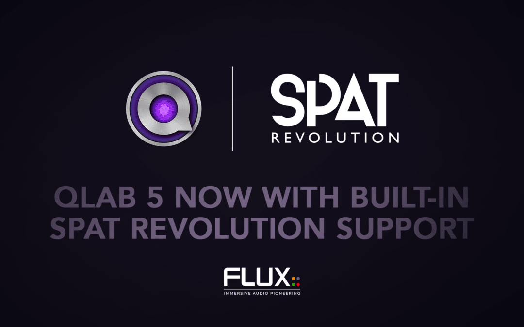 QLab 5 – Now with built-in SPAT Revolution support