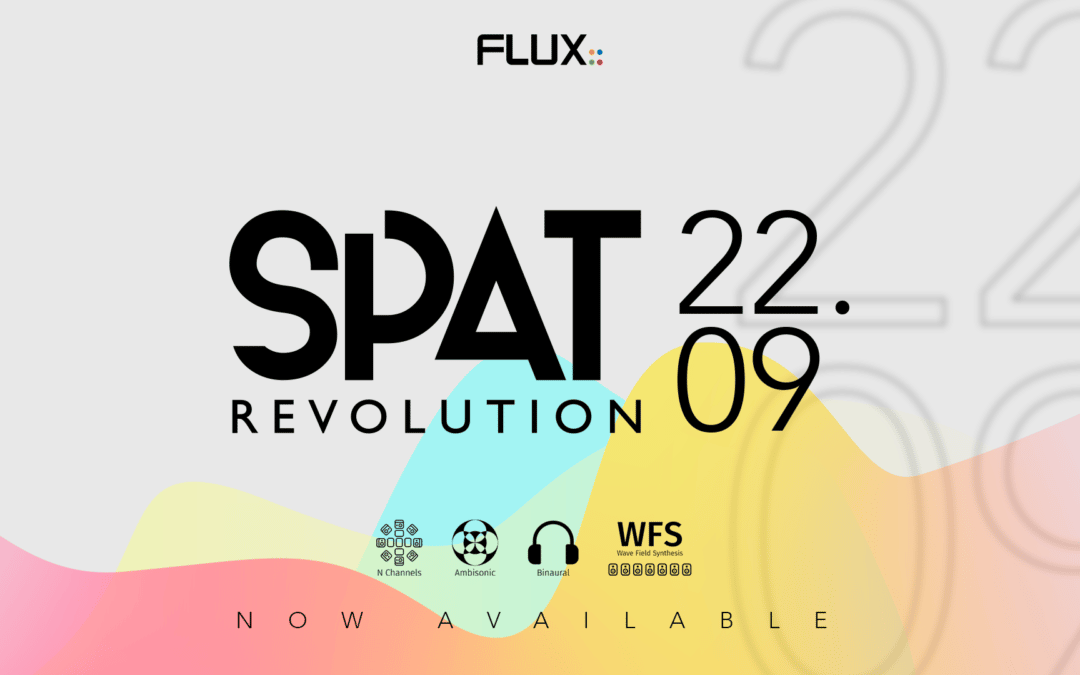 FLUX:: Immersive – SPAT Revolution 2022.09 Release