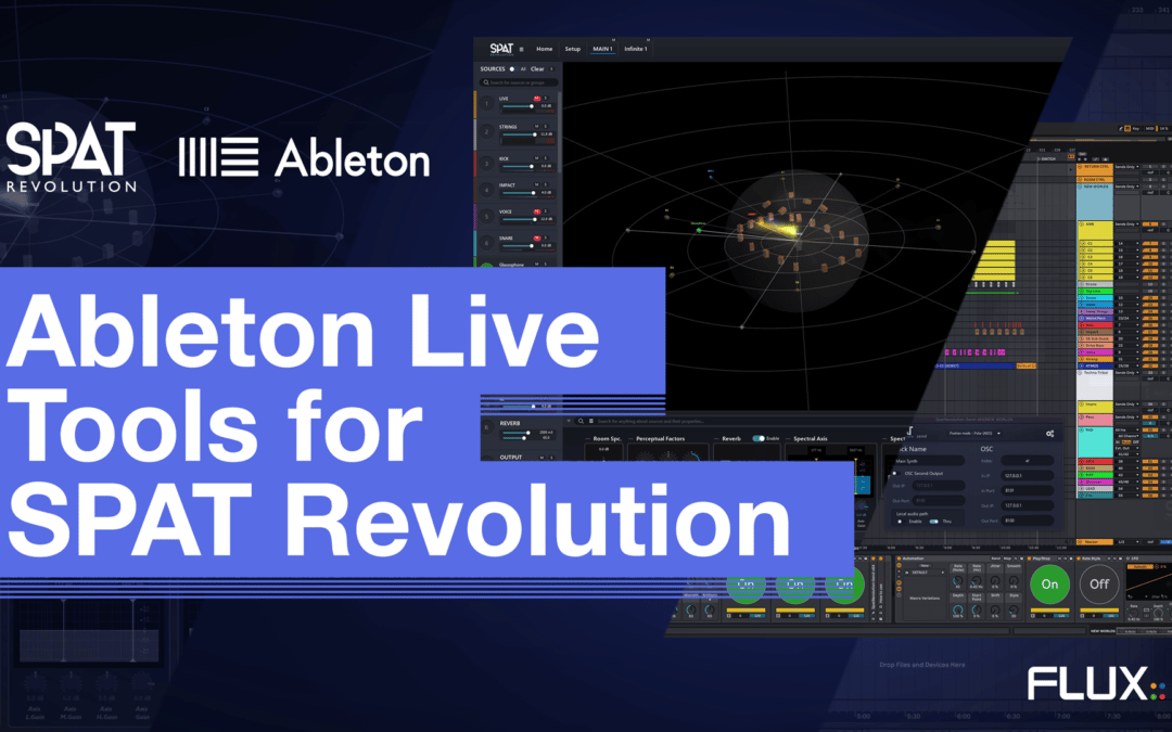 FLUX:: Immersive announces Ableton Live Tools for SPAT Revolution