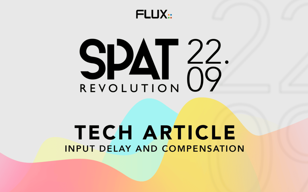 SPAT Revolution 22.09 – Using the new input Delay and Compensation feature