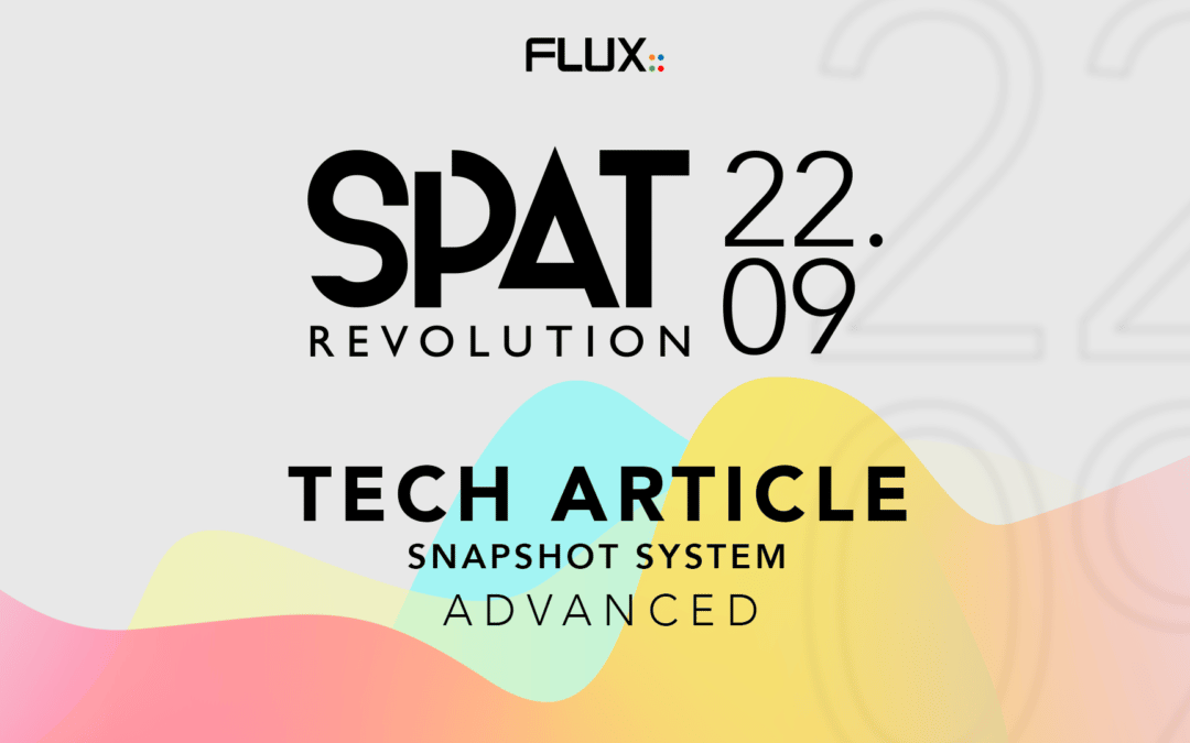SPAT Revolution 22.09 – The Anatomy of the SPAT Revolution Snapshot system – Advanced