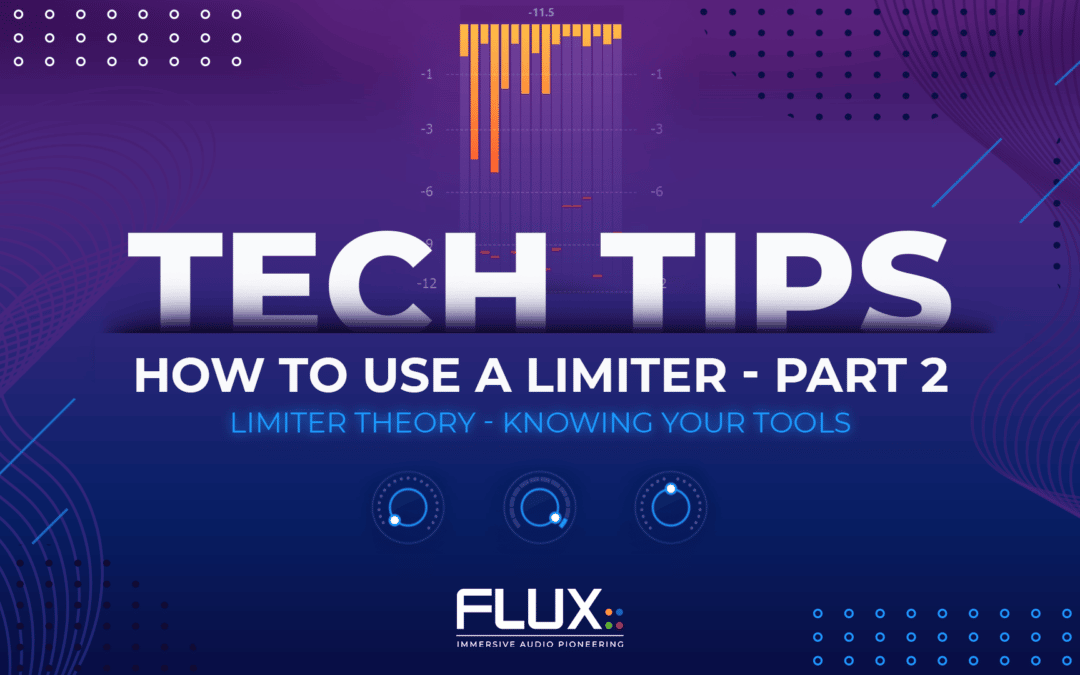 How to Use a Limiter, Part 2 – Limiter Theory – Knowing your tools