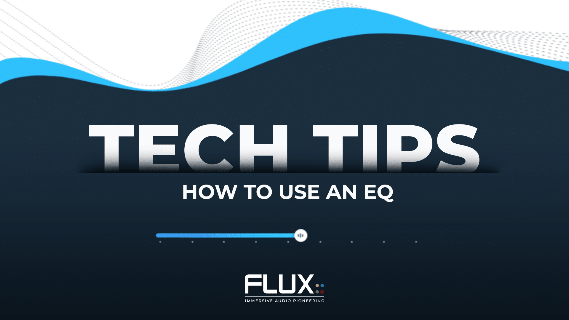 Tech Tips - How to use and EQ