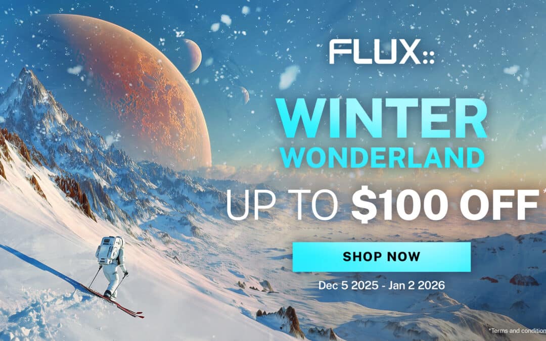 FLUX:: Winter Wonderland savings are here!